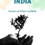 Seeds of Future India
