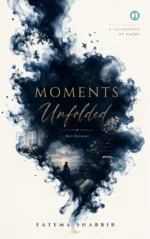 Moments Unfolded – Felt Forever